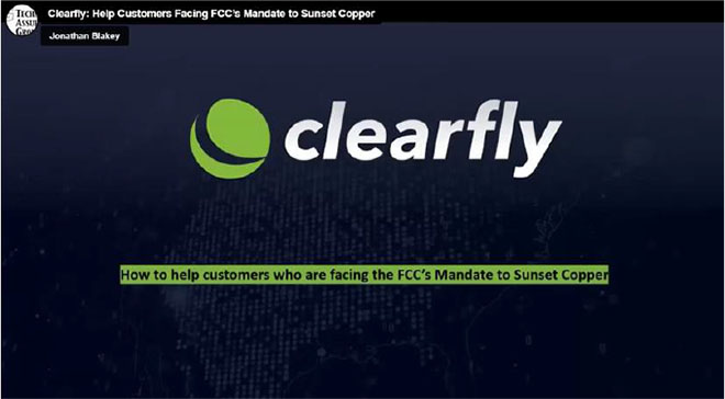 Clearfly Help Customers Facing FCC's Mandate to Sunset Copper Video