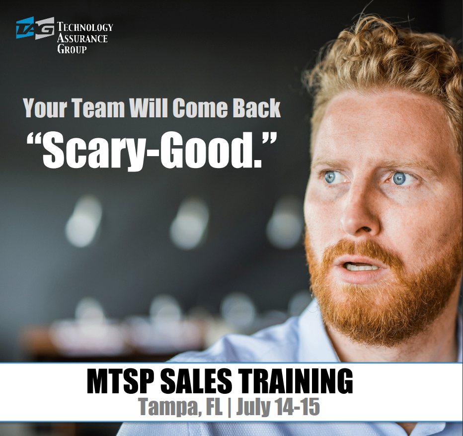 Your Team Will Come Bakc 'Scary-Good.' TAG Sales Training Tampa, FL | July 14-15