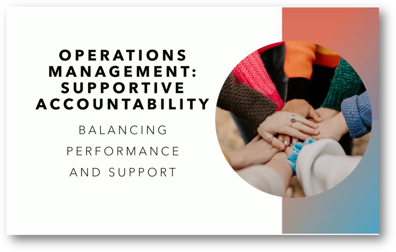 Operations Management: supportive Accountability Video