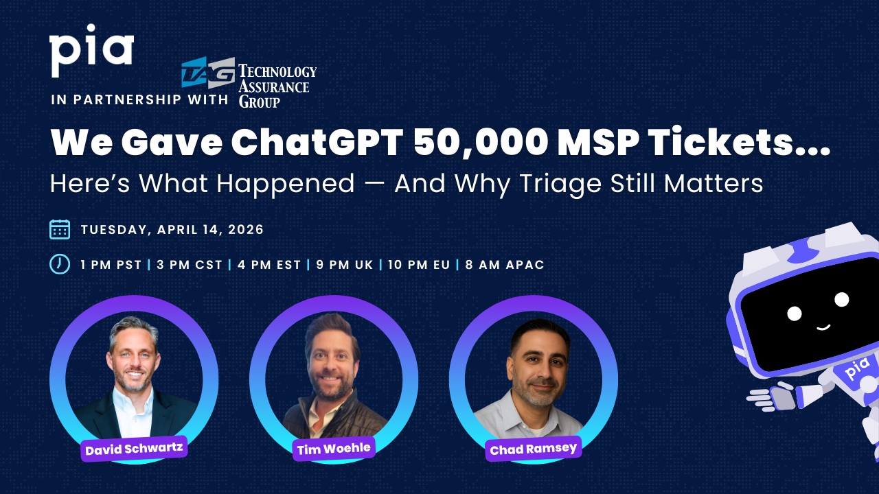 Pia in partnership with TAG. We Gave ChatGPT 50k MSP Tickets. Tuesday, April 14, 2026, 1 PM PST | 3 PM CST | 4 PM EST | 9 PM UK | 10 PM EU | 8 AM APAC