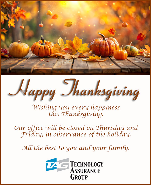 Happy Thanksgiving. Our office will be closed on Thursday and Friday, in the observance of the holiday