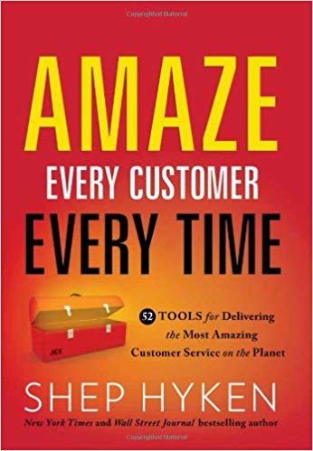 Amaze Every Customer Every Time by Shep Hyken
