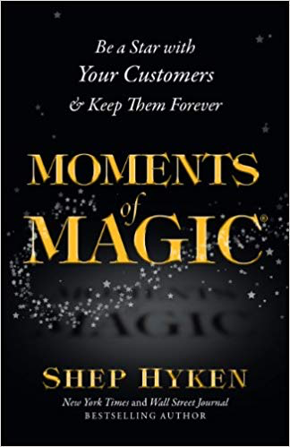 Moments of Magic by Shep Hyken